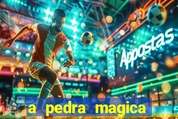 a pedra magica filme completo dublado gratis